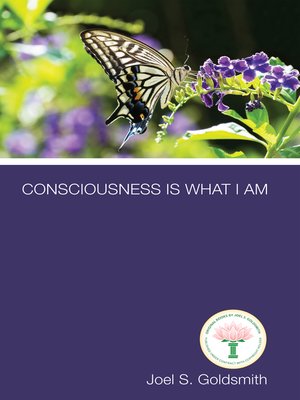 cover image of Consciousness Is What I Am